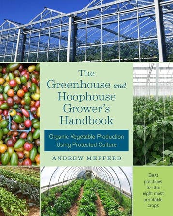 The Greenhouse and Hoophouse Growers Handbook 9781603586375, Verzenden, Gelezen, Andrew Mefferd