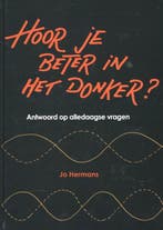 Hoor je beter in het donker 9789075541090 Jo Hermans, Verzenden, Gelezen, Jo Hermans