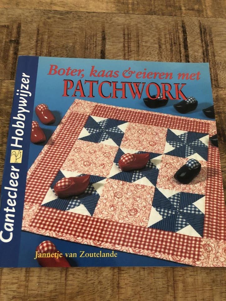Boter, kaas & eieren met patchwork / Cantecleer hobbywijzer, Livres, Loisirs & Temps libre, Envoi