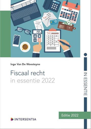Fiscaal recht in essentie 2022 / In essentie / IE, Verzenden, Gelezen, Inge Van De Woesteyne