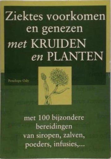 Ziektes voorkomen en genezen met kruiden en planten - Ody, Boeken, Verzenden, Nieuw