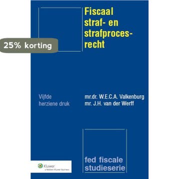 Fiscaal straf- en strafprocesrecht / Fed fiscale studieserie, Verzenden, J.H. van der Werff