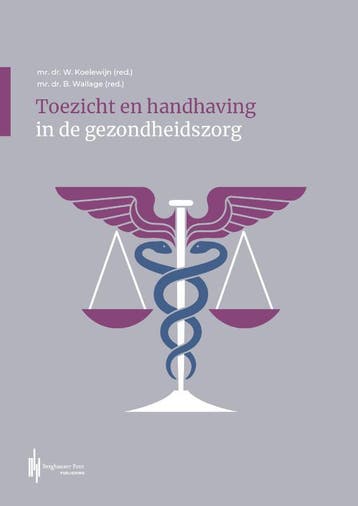 Toezicht En Handhaving In De Gezondheidszorg |  | Nieuw, Verzenden, Nieuw