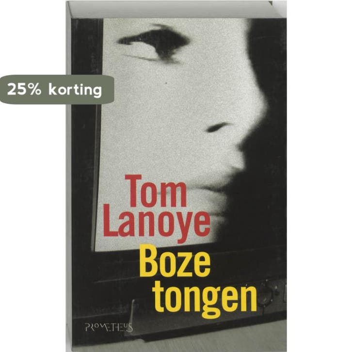 Boze tongen / Monstertrilogie / 3 9789044601244 Tom Lanoye, Livres, Romans, Envoi