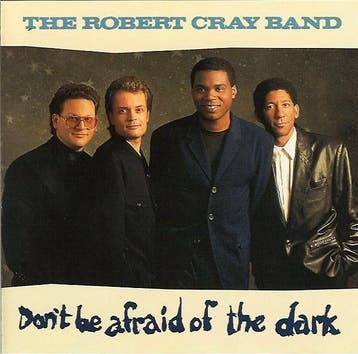 The Robert Cray Band - Dont Be Afraid Of The Dark, Verzenden, Gebruikt