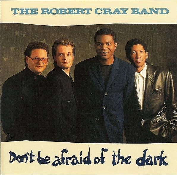 The Robert Cray Band - Dont Be Afraid Of The Dark, CD & DVD, CD | Pop, Envoi