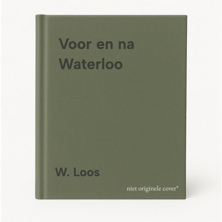 Voor en na Waterloo 9789040098185 W. Loos, Livres, Art & Culture | Arts plastiques, Envoi