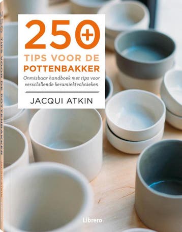 250 tips voor de pottenbakker 9789089981844 Jacqui Atkin, Verzenden, Jacqui Atkin