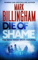 Die of shame 9781408704844 Mark Billingham, Verzenden, Gelezen, Mark Billingham