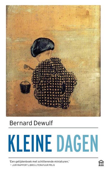 Kleine dagen 9789046705216 Bernard Dewulf, Boeken, Verzenden, Gelezen, Bernard Dewulf