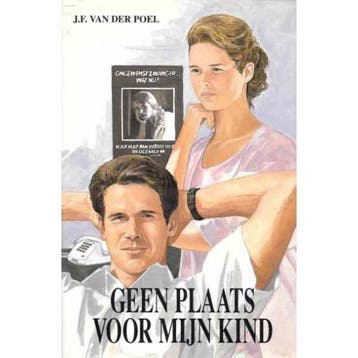 Geen plaats voor mijn kind 9789033613876 J.F. van der Poel, Verzenden, Gelezen, J.F. van der Poel