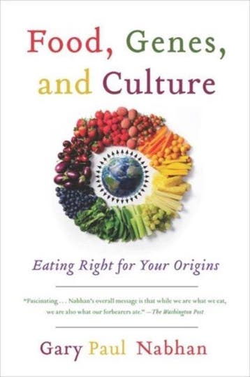 Food, Genes, and Culture 9781610914925 Gary Paul Nabhan, Verzenden, Gary Paul Nabhan