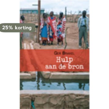 Hulp aan de bron 9789088347795 Ger Brakel, Verzenden, Zo goed als nieuw, Ger Brakel