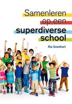 Samenleren op een superdiverse school 9789088508141, Livres, Verzenden, Ria Goedhart