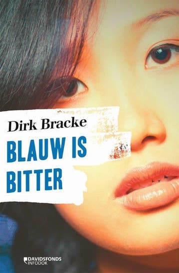 Blauw is bitter 9789059086555 Dirk Bracke, Verzenden, Zo goed als nieuw, Dirk Bracke