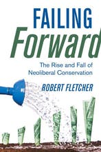 Failing Forward 9780520390690 Robert Fletcher, Verzenden, Zo goed als nieuw, Robert Fletcher