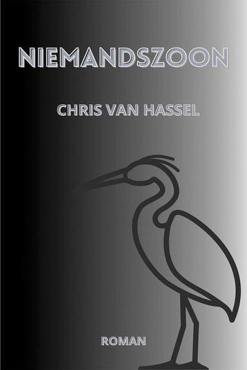 Niemandszoon 9789462666719 Chris van Hassel, Verzenden, Chris van Hassel