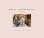 Hier Woont Alleen De Tijd 9789083662404, Verzenden, Nieuw, Maarten Slagboom-Billie Slagboom