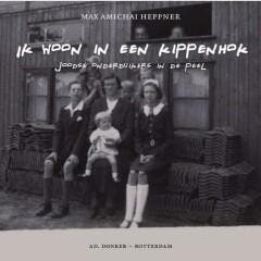 IK WOON IN EEN KIPPENHOK 9789061006213 M.A. Heppner, Verzenden, Zo goed als nieuw, M.A. Heppner