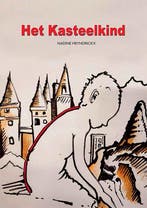 Het kasteelkind 9789460796852 Nadine Heyndrickx, Verzenden, Nadine Heyndrickx