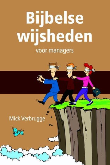 Bijbelse wijsheden / Voor managers 9789081638142, Verzenden, Gelezen, Mick Verbrugge