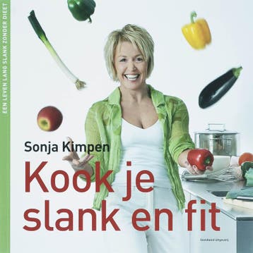 Kook je slank en fit 9789002223150 Sonja Kimpen, Boeken, Verzenden, Zo goed als nieuw, Sonja Kimpen