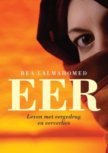 Eer 9789062245208 Bea Lalmahomed, Verzenden, Zo goed als nieuw, Bea Lalmahomed