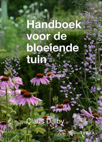 Handboek voor de bloeiende tuin 9789089897992 Claus Dalby, Verzenden, Claus Dalby