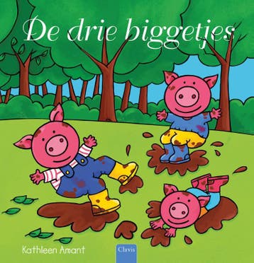 De drie biggetjes 9789044837667 Kathleen Amant, Verzenden, Kathleen Amant