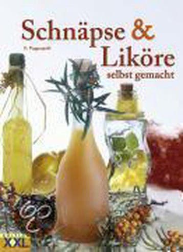 Schnäpse und Liköre selbstgemacht 9783897360792, Verzenden, Zo goed als nieuw, Gerhard Poggenpohl