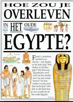 Hoe zou je overleven in het oude Egypte? / Hoe zou je, Verzenden, Gelezen, J. Morley