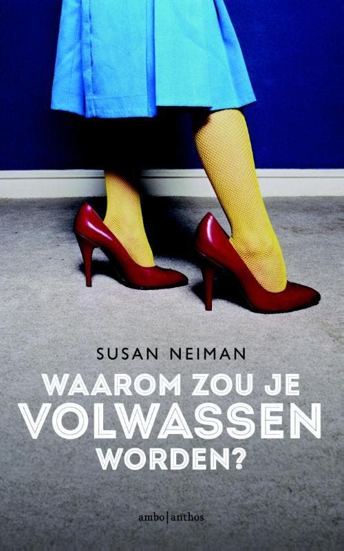 Waarom zou je volwassen worden? 9789026328374 Susan Neiman, Livres, Philosophie, Envoi