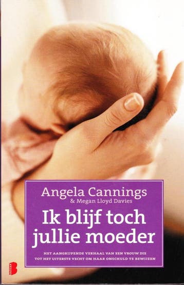 Ik blijf toch jullie moeder 9789022555729 Angela Cannings, Boeken, Verzenden, Gelezen, Angela Cannings