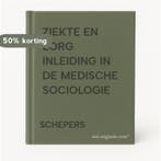 ZIEKTE EN ZORG           INLEIDING IN DE MEDISCHE SOCIOLOGIE, Boeken, Verzenden, Gelezen, SCHEPERS