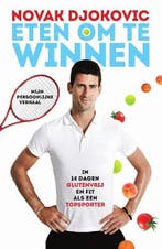 Eten om te winnen 9789043916806 Novak Djokovic, Verzenden, Zo goed als nieuw, Novak Djokovic