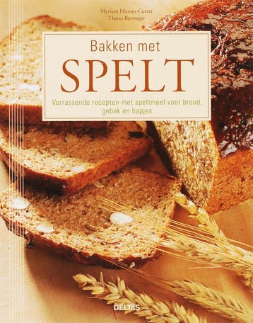 Bakken met spelt 9789044716795 M. Hirano-Curtet, Verzenden, Zo goed als nieuw, M. Hirano-Curtet