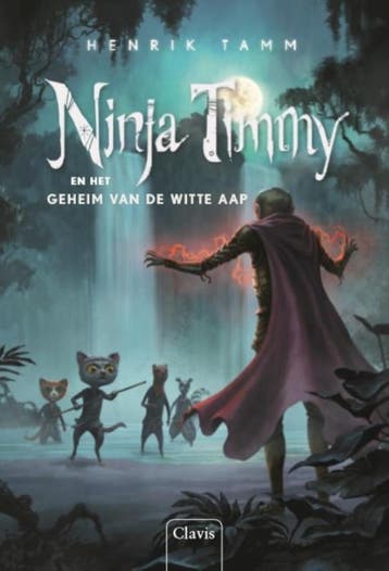 Ninja Timmy en het geheim van de witte aap / Ninja Timmy / 3, Verzenden, Zo goed als nieuw, Henrik Tamm