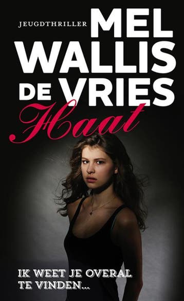 Haat 9789026141904 Mel Wallis de Vries, Boeken, Verzenden, Gelezen, Mel Wallis de Vries