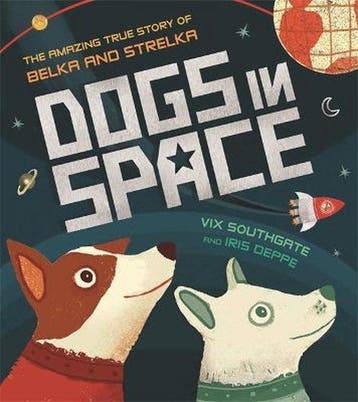 Dogs in Space 9781526360700 Victoria Southgate, Verzenden, Victoria Southgate