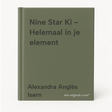 Nine Star Ki - Helemaal in je element 9789090340432, Verzenden, Gelezen, Alexandra Anglès Isern
