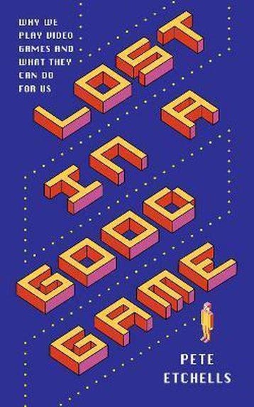 Lost in a Good Game 9781785784811 Pete Etchells, Boeken, Verzenden, Zo goed als nieuw, Pete Etchells