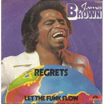 James Brown - Regrets / Let The Funk Flow, Verzenden