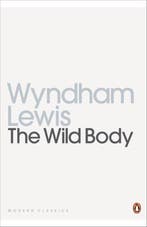 The Wild Body 9780141187631 Wyndham Lewis, Livres, Verzenden, Wyndham Lewis