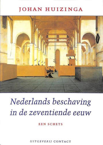 Nederlands beschaving in de zeventiende eeuw 9789025412555, Boeken, Verzenden, Gelezen, Johan Huizinga