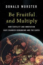 Be Fruitful and Multiply 9780300278972 Donald Worster, Verzenden, Zo goed als nieuw, Donald Worster