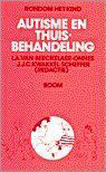 Autisme en thuisbehandeling / Rondom het kind 9789060098226, Boeken, Verzenden, Gelezen