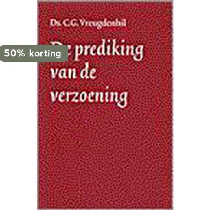 PREDIKING VAN DE VERZOENING 9789061406167 VREUGDENHIL C.G., Boeken, Godsdienst en Theologie, Gelezen, Verzenden