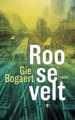 Roosevelt 9789023496786 Gie Bogaert, Verzenden, Zo goed als nieuw, Gie Bogaert