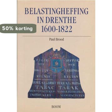BELASTINGHEFFING IN DRENTHE 1600-1822 9789053520055 P. Brood, Verzenden, P. Brood