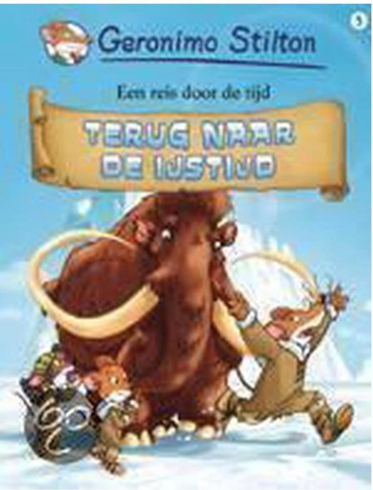 Geronimo Stilton strip - Terug naar de ijstijd 9789464290554, Boeken, Stripverhalen, Gelezen, Verzenden